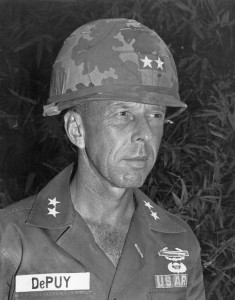 General DePuy served in Vietnam from 1964 to 1967. March 1966, DePuy became Commanding General 1st Infantry Division.